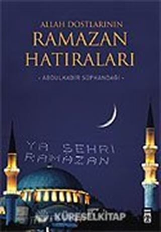 Allah Dostlarının Ramazan Hatıraları