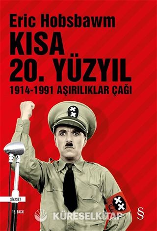 Kısa 20. Yüzyıl 1914-1991 Aşırılıklar Çağı