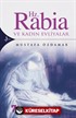 Hz. Rabia ve Kadın Evliyalar