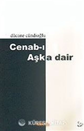 Cenab-ı Aşka Dair