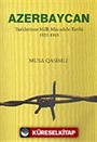 Azerbaycan Türklerinin Milli Mücadele Tarihi 1920-1945