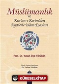 Müslümanlık ve Kur'an-ı Kerim'den Ayetlerle İslam Esasları