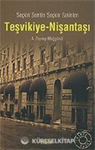 Teşvikiye-i Nişantaşı / Seçkin Semtin Seçkin Sakinleri