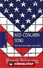 Neo-Conların Sonu / Yol Ayrımındaki Amerika