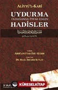 Uydurma Olduğunda İttifak Edilen Hadisler / Aliyyü'l-Kari