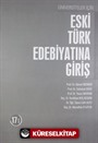 Eski Türk Edebiyatına Giriş / Üniversiteler İçin