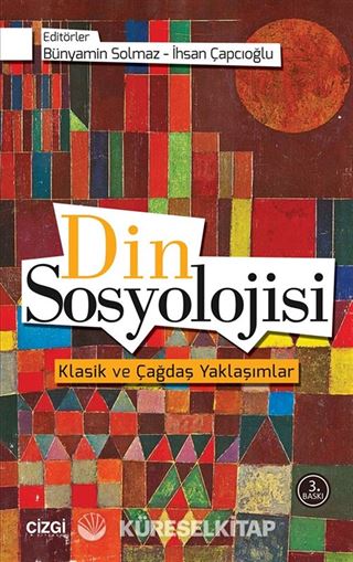 Din Sosyolojisi / Klasik ve Çağdaş Yaklaşımlar