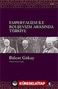 Emperyalizm ile Bolşevizm Arasında Türkiye