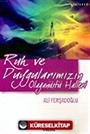 Ruh ve Duygularımızın Olağanüstü Halleri