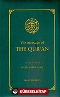 The Message Of The Qur'an (Küçük Boy İngilizce)