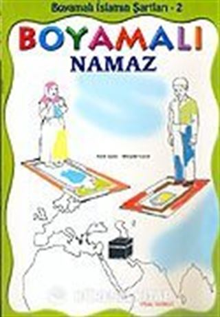 Boyamalı Namaz / İslamın Şartları 2