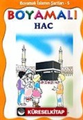 Boyamalı Hac / İslamın Şartları 5