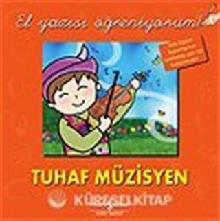Tuhaf Müzisyen / El Yazısı Öğreniyorum