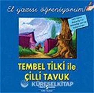 Tembel Tilki ile Çilli Tavuk / El Yazısı Öğreniyorum