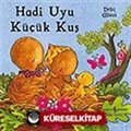 Hadi Uyu Küçük Kuş / Orman Masalları