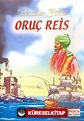 Oruç Reis Denizler Fatihi