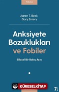 Anksiyete Bozuklukları ve Fobiler