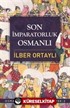 Son İmparatorluk Osmanlı / Osmanlı'yı Yeniden Keşfetmek - 2