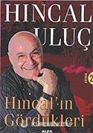 Dünyadan 2 / Hıncal'ın Gördükleri