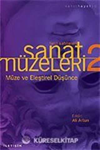Müze ve Eleştirel Düşünce / Sanat Müzeleri 2