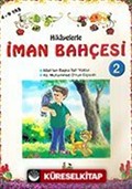 Hikayelerle İman Bahçesi 2/Büyük Boy (4-9 Yaş)