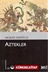 Aztekler (Kültür Kitaplığı 48)