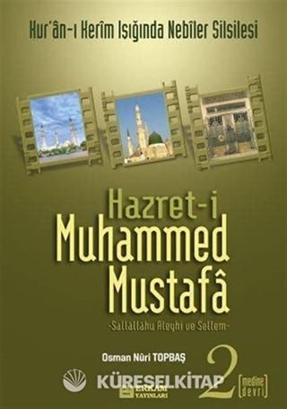 Hazret-i Muhammed Mustafa (s.a.v.) Cilt 2 / Medine Devri