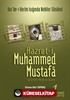 Hazret-i Muhammed Mustafa (s.a.v.) Cilt 1 / Mekke Devri