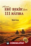 Hazret-i Ebu Bekir'den 111 Hatıra