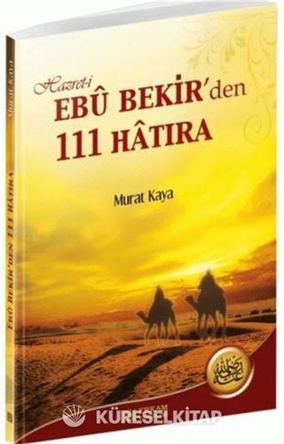 Hazret-i Ebu Bekir'den 111 Hatıra