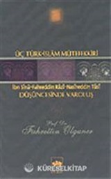 Üç Türk - İslam Mütefekkiri Düşüncesinde Varoluş (İbn Sina, Fahreddin Razi, Nasireddin Tusi)