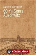 60 Yıl Sonra Auschwitz