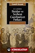 Belgelerle İktidar ve Serbest Cumhuriyet Fırkası