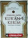Kur'an-ı Kerim Evrensel Çağrı / Yüce Meal ve Tefsiri