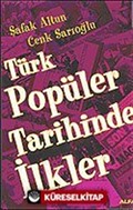 Türk Popüler Tarihinde ilkler