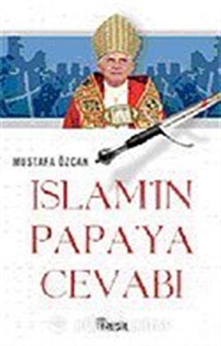 İslam'ın Papa'ya Cevabı