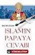 İslam'ın Papa'ya Cevabı