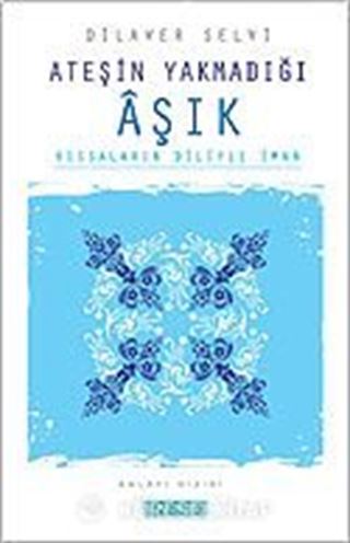 Ateşin Yakmadığı Aşık