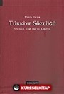 Türkiye Sözlüğü / Siyaset Toplum ve Kültür