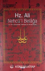 Hz. Ali / Nehcü'l Belağa (Ciltsiz) / Hz. Ali'nin Konuşmaları Mektupları ve Hikmetli Sözleri