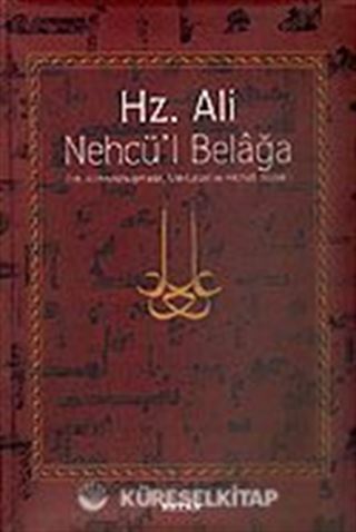 Hz. Ali / Nehcü'l Belağa (Ciltli) / Hz. Ali'nin Konuşmaları Mektupları ve Hikmetli Sözleri