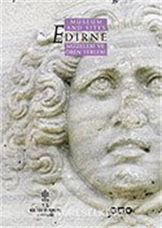 Edirne Müzeleri ve Ören Yerleri