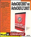 AutoCAD 2007 ve AutoCAD LT 2007 / Hızlı ve Kolay
