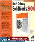 Solid Works 2006 İleri Düzey Uzmanlar İçin!