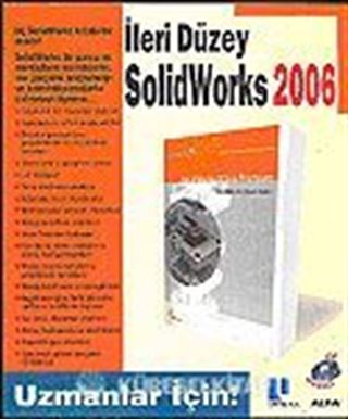 Solid Works 2006 İleri Düzey Uzmanlar İçin!