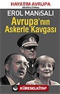 Avrupa'nın Askerle Kavgası / Hayatım Avrupa / 4. Kitap