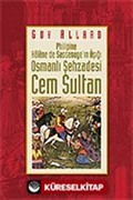 Osmanlı Şehzadesi Cem Sultan / Philipine-Helene de Sassenage'ın Aşığı