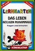 Das Leben Heiligen Muhammads / Lernkarten / 72 Karten / 6-15 Jahre