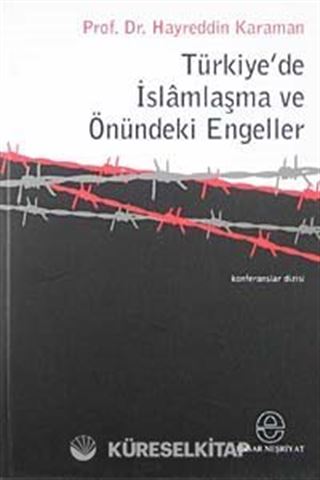 Türkiyede İslamlaşma ve Önündeki Engeller