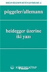 Heidegger Üzerine İki Yazı